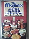 The Magimix and food processor cookery book