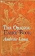 The Orange Fairy Book ( Children's Classics)by Andrew Lang World's Classic (English Edition)
