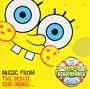 The SpongeBob SquarePants Movie: Music from the Movie and More...