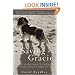 Saving Gracie: How One Dog Escaped the Shadowy World of American Puppy Mills