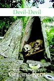Devil-Devil: Introducing the Sergeant Kella and Sister Conchita Series Set in the Solomon Islands