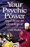 Your psychic power a practical guide to developing your natural clairvoyant abilities
