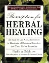 Prescription for Herbal Healing: An Easy-to-Use A-Z Reference to Hundreds of Common Disorders and Their Herbal Remedies