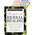 Prescription for Herbal Healing: An Easy-to-Use A-Z Reference to Hundreds of Common Disorders and Their Herbal Remedies by CNC, Phyllis A. Balch