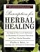 Prescription for Herbal Healing: An Easy-to-Use A-Z Reference to Hundreds of Common Disorders and Their Herbal Remedies