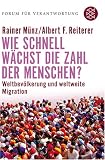 Wie schnell wächst die Zahl der Menschen?: Weltbevölkerung und weltweite Migration
