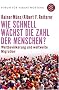 Wie schnell w�chst die Zahl der Menschen?: Weltbev�lkerung und weltweite Migration