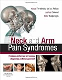 Neck and Arm Pain Syndromes: Evidence-informed Screening, Diagnosis and Management, 1e
