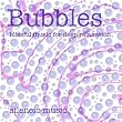 Bubbles (Blissful Music for Deep Relaxation)