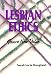 Lesbian Ethics: Toward New Values Image