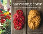 Harvesting Color: Making Your Own Nat...