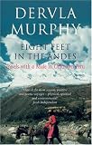 Eight Feet in the Andes: Travels with a Mule in Unknown Peru