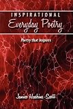 Inspirational Everyday Poetry: Poetry that Inspires