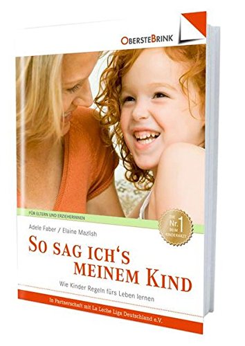Download So sag ich's meinem Kind: Wie Kinder Regeln fürs Leben lernen Download So sag ich's meinem Kind: Wie Kinder Regeln fürs Leben lernen