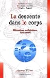 La descente dans le corps : M�moires cellulaires, Art sacr�