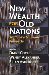 Image of New Wealth for Old Nations: Scotland's Economic Prospects