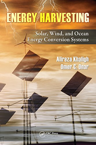 Energy Harvesting: Solar, Wind, and Ocean Energy Conversion Systems (Energy, Power Electronics, and Machines)