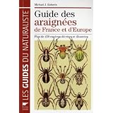 Guide des araign�es de France et d'Europe : Plus de 450 esp�ces d�crites et illustr�espar Michael J. Roberts