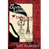 The Guy's A Loser Detective Agency ~ MT Albright