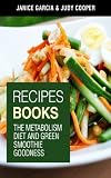 Recipes Books: The Metabolism Diet and Green Smoothie Goodness