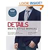 Details Men's Style Manual: The Ultimate Guide for Making Your Clothes Work for You