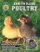 How to Raise Poultry (How to Raise...)