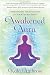 The Awakened Aura: Experiencing the Evolution of Your Energy Body