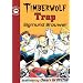 Timberwolf Trap