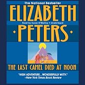 The Last Camel Died at Noon: The Amelia Peabody Series, Book 6 | Elizabeth Peters