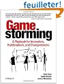 Gamestorming: A Playbook for Innovators, Rulebreakers, and Changemakers