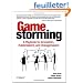 Gamestorming: A Playbook for Innovators, Rulebreakers, and Changemakers