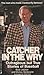 Catcher In The Wry: Outrageous but True Stories of Baseball