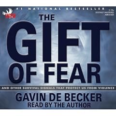 The Gift of Fear: And Other Survival Signals That Protect Us from Violence