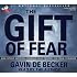 The Gift of Fear: And Other Survival Signals That Protect Us from Violence