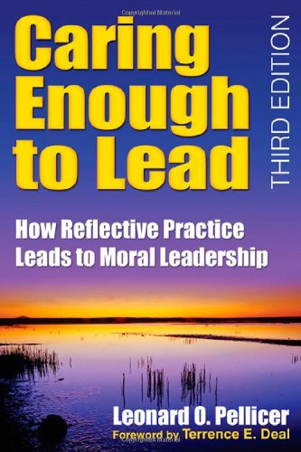 caring enough to lead how reflective practice leads to moral leadership