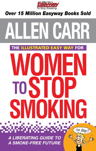 The Illustrated Easy Way for Women to Stop Smoking: A Liberating Guide to a Smoke-free Future
