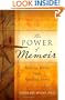 The Power of Memoir: How to Write Your Healing Story