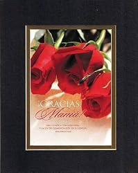 &iexcl;Gracias, Mam&aacute;! Abre su boca con sabidur&iacute;a, y la ley de clemencia est&aacute; en su lengua. Proverbios 31:26. . . . 8 x 10 Inches Verses in Spanish set in Double Beveled Matting - A Timeless and Priceless Poetry Keepsake Collection