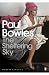 The Sheltering Sky (Penguin Modern Classics)