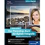 Das Photoshop-Buch f�r digitale Fotografie. Aktuel&hellip von Maike Jarsetz