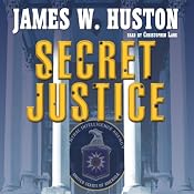 Secret Justice | [James W. Huston]