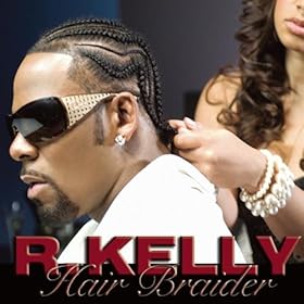 r kelly hair braider