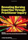Revealing nursing expertise through practitioner inquiry
