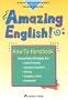 Amazing English! How-To Handbook: Instructional Strategies for the Classroom Teacher for Cultural Diversity, Language Acquisition, Literacy, Academic Content, Assessment (Staff Development)