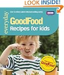 Good Food: Recipes for Kids: Triple-t...