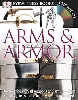 Arms and Armor (DK Eyewitness Books)