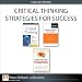 Critical Thinking Strategies for Success (Collection) by Richard W. Paul, Linda Elder, Stewart Emery, Russ Hall, Robert Gunther, Heather Ishikawa, John Maketa, Judy M Chartrand