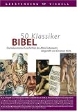 Produkt-Bild: 50 Klassiker Bibel: Die bekanntesten Geschichten des Alten Testaments