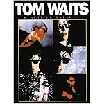 Tom Waits: Beautiful Maladies book cover