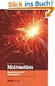 Motivaction. Begeisterung ist �bertragbar.